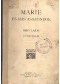 Bíró Lajos - Marie és más asszonyok