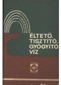 Dr. Sándor Róbert - Éltető, tisztító, gyógyító víz