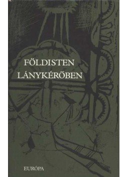 Bereczki Gábor - Földisten leánykérőben Bereczki Gábor - Földisten leánykérőben, Budapest 1982 antikvár könyv