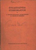 Domokos Lászlóné - Ételkészítési gyakorlatok II