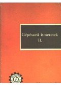 Szabó Károly - Gépészeti ismeretek II.