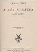 Csurka Péter - A két strázsa