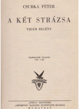 Csurka Péter - A két strázsa Csurka Péter - A két strázsa, Budapest 0 antikvár könyv