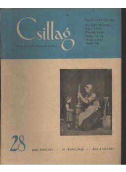 Németh Andor - Csillag 28. 1950 március IV. évfolyam Németh Andor - Csillag 28. 1950 március IV. évfolyam, Budapest 1950 antikvár könyv