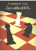 Gelenczei Emil - Így sakkoztok ti...