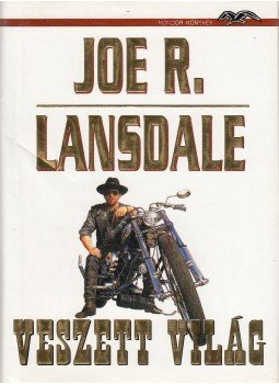Lansdale, Joe R. - Veszett világ Lansdale, Joe R. - Veszett világ, Budapest 1999 antikvár könyv