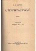 Raggamby András,Fröschel, Georg,Kappus, F. X. - Va Banque...! Soha ilyen nászutazást! A teniszbajnoknő