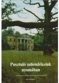 Ézsiás Anikó,Szakály István - Pusztuló műemlékeink nyomában