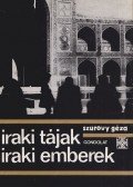 Szurovy Géza - Iraki tájak, iraki emberek
