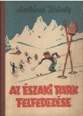 Aszlányi Károly - Az északi park felfedezése