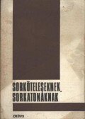  - Sorköteleseknek, sorkatonáknak