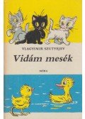 Vlagyimir Grigorjevics Szutyejev - Vidám mesék