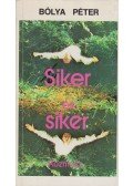 Bólya Péter - Siker és siker