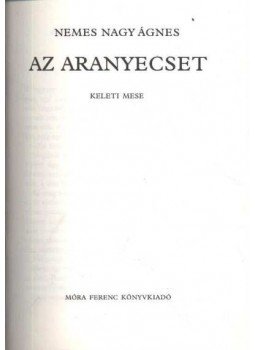Nemes Nagy Ágnes - Az aranyecset Nemes Nagy Ágnes - Az aranyecset, Budapest 0 antikvár könyv