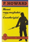 Rejtő Jenő - Menni vagy meghalni / Csontbrigád