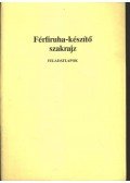 Dán Zoltán - Férfiruha-készítő szakrajz - Feladatlapok
