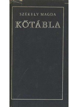 Székely Magda - Kőtábla Székely Magda - Kőtábla, Budapest 1962 antikvár könyv