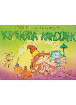 Csukás István - Kelekótya kandúrok Csukás István - Kelekótya kandúrok, Budapest 1987 antikvár könyv