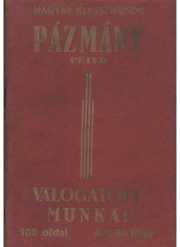 Dr. Baboss Ernő - Pázmány Péter válogatott munkái Dr. Baboss Ernő - Pázmány Péter válogatott munkái, Budapest 0 antikvár könyv