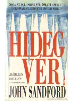 John Sandford - Hideg vér John Sandford - Hideg vér, 1995 antikvár könyv