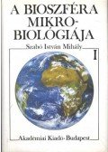 Szabó István Mihály - A bioszféra mikrobiológiája I-III. kötet