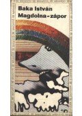 Baka István - Magdolna-zápor