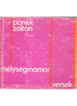 Panek Zoltán - Mélységmámor Panek Zoltán - Mélységmámor, Kolozsvár 1974 antikvár könyv