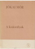 Jókai Mór - A kiskirályok