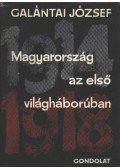 Galántai József - Magyarország az első világháborúban