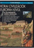 Karádi Ilona - Korai civilizációk Európán kívül