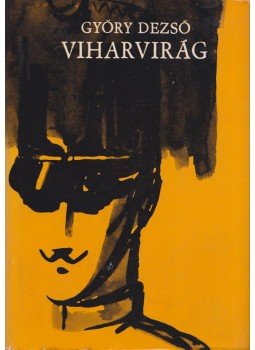 Győry Dezső - Viharvirág Győry Dezső - Viharvirág, Budapest 1968 antikvár könyv