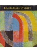 Passuth Krisztina,Pataky Dénes - XX. századi művészet
