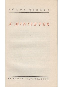 Földi Mihály - A miniszter Földi Mihály - A miniszter, Budapest 0 antikvár könyv