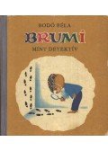 Bodó Béla - Brumi mint detektív