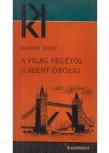 Randé Jenő - A világ végétől a Szent öbölig