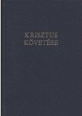 Kempis Tamás - Krisztus követése