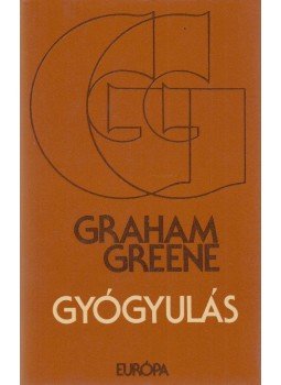 Graham Greene - Gyógyulás Graham Greene - Gyógyulás, Budapest 1989 antikvár könyv
