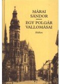 Márai Sándor - Egy polgár vallomásai I-II. (egy kötetben)