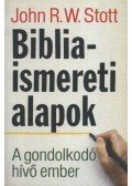 Stott, John R. W. - Bibliaismereti alapok