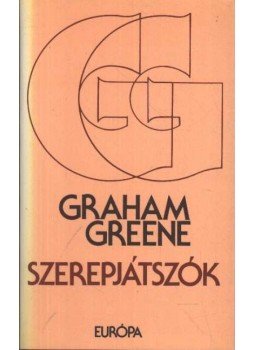 Graham Greene - Szerepjátszók Graham Greene - Szerepjátszók, Budapest 1989 antikvár könyv