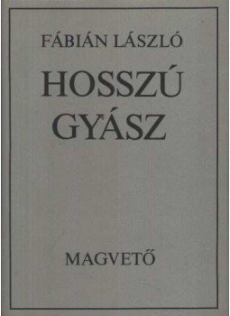 Fábián László - Hosszú gyász Fábián László - Hosszú gyász, Budapest 1983 antikvár könyv