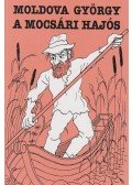 Moldova György - A mocsári hajós