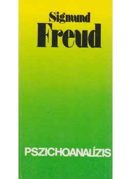 Sigmund Freud - Pszichoanalízis Sigmund Freud - Pszichoanalízis, Budapest 1990 antikvár könyv