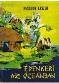 Passuth László - Édenkert az óceánban