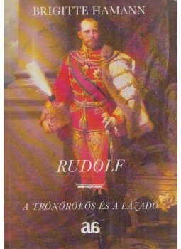 Brigitte Hamann - Rudolf Brigitte Hamann - Rudolf, Budapest 1990 antikvár könyv