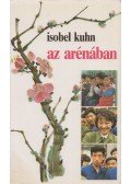 Kuhn, Isobel - Az arénában