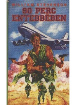 Stevenson, William - 90 perc Entebbében