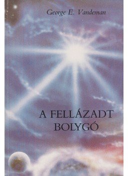 Vandeman, George E. - A fellázadt bolygó Vandeman, George E. - A fellázadt bolygó, Budapest 1991 antikvár könyv