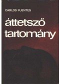 Fuentes, Carlos - Áttetsző tartomány