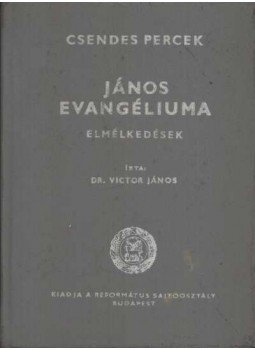 Victor János dr. - János evangéliuma Victor János dr. - János evangéliuma, Budapest 1974 antikvár könyv